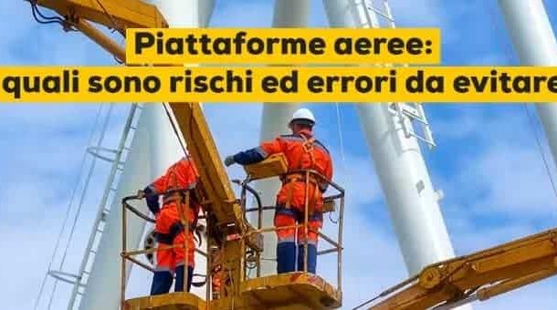 Piattaforme aeree: errori e rischi da evitare