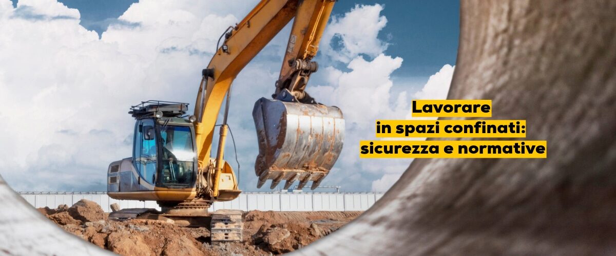 Lavorare in spazi confinati: sicurezza e normative
