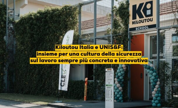 Kiloutou Italia e UNIS&F: insieme per una cultura della sicurezza sul lavoro sempre più concreta e innovativa