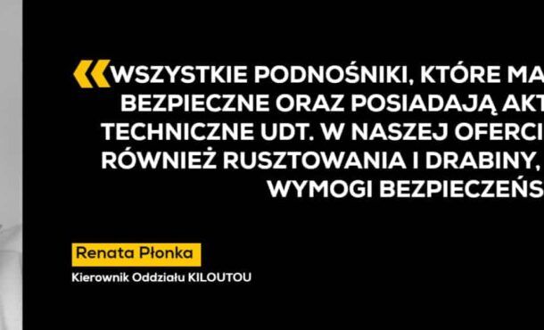Wywiad z Renatą Płonka – Kierownikiem Oddziału w Kiloutou Polska.