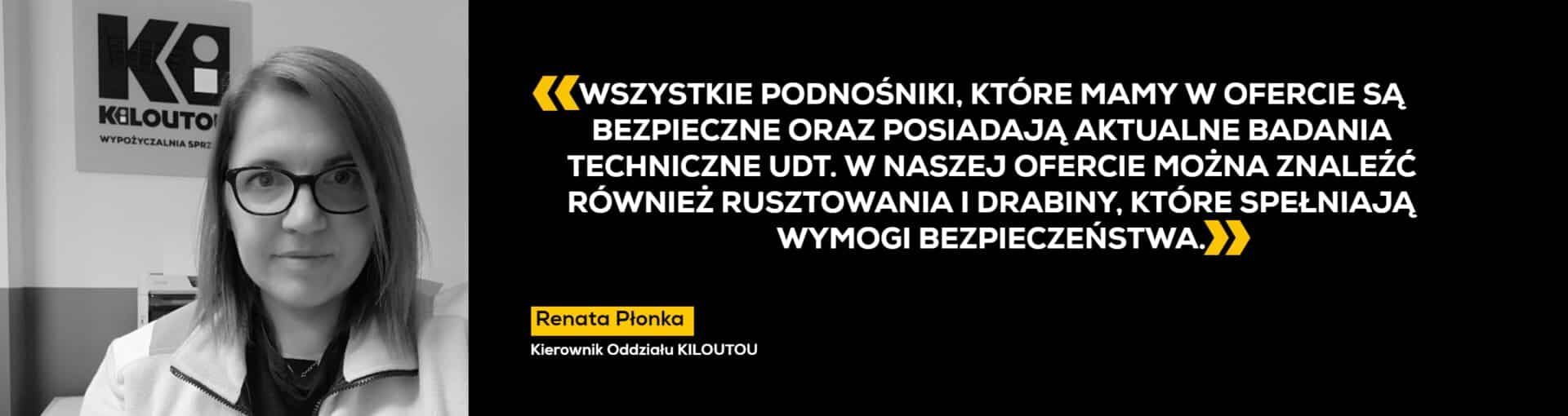 Wywiad z Renatą Płonka – Kierownikiem Oddziału w Kiloutou Polska.