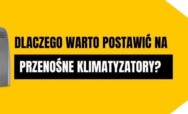 Dlaczego warto postawić na przenośne klimatyzatory?